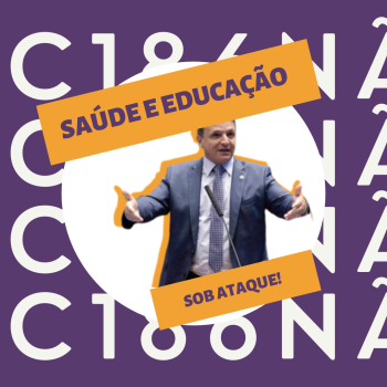 Imagem contem a foto do senador Marcio Bittar e o texto "Saúde e educação sob ataque! PEC186 não"