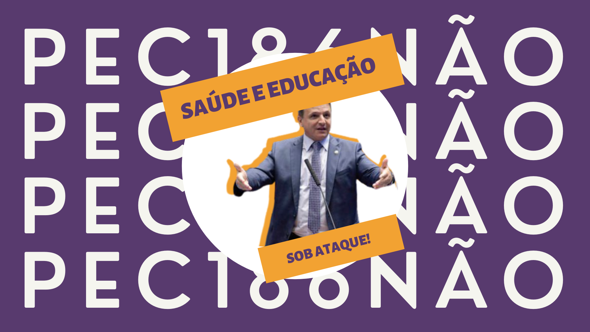 Imagem contem a foto do senador Marcio Bittar e o texto "Saúde e educação sob ataque! PEC186 não"